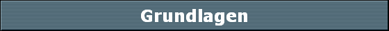 Grundlagen