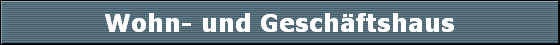 Wohn- und Geschftshaus
